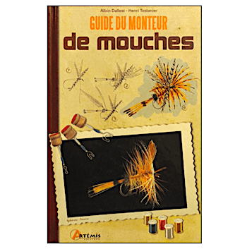DALLEST / GUIDE DU MONTEUR DE MOUCHES