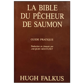 FALKUS / LA BIBLE DU PÊCHEUR DE SAUMON