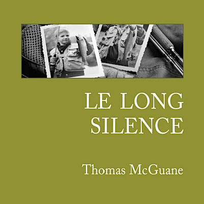 LE LONG SILENCE<br><br>1999<br><br>Thomas McGUANE