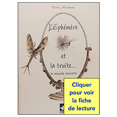 MIRAMONT / L'ÉPHÉMÈRE ET LA TRUITE