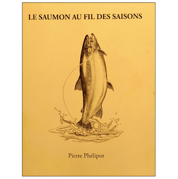 PHÉLIPOT / LA SAUMON AU FIL DES SAISON