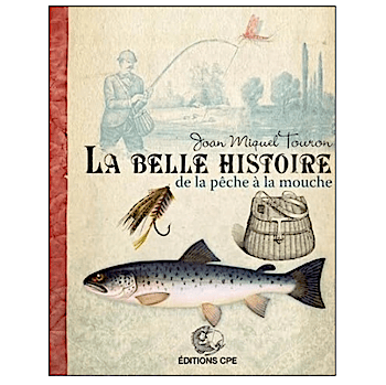 TOURON / LA BELLE HISTOIRE DE LA PÊCHE À LA MOUCHE png