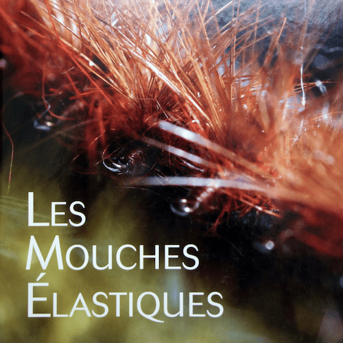 LES MOUCHES ÉLASTIQUES (2014)